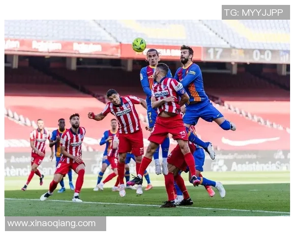 巴萨与马竞激情对决直播全程回顾与精彩瞬间分析